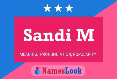 Sandi M Name Poster