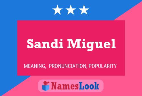 Sandi Miguel Name Poster