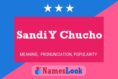 Sandi Y Chucho Name Poster