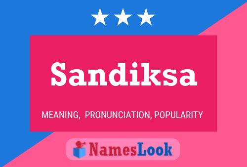 Sandiksa Name Poster