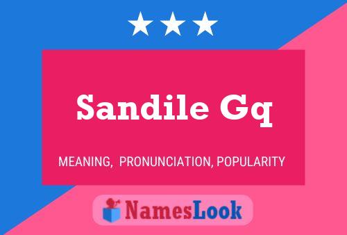 Sandile Gq Name Poster