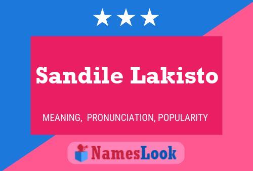 Sandile Lakisto Name Poster