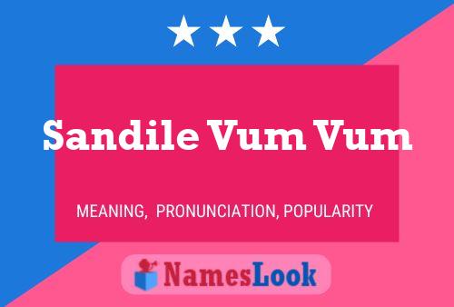 Sandile Vum Vum Name Poster