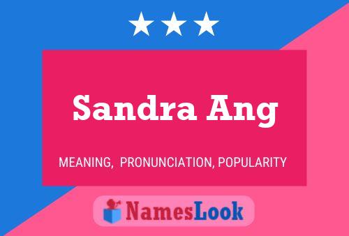 Sandra Ang Name Poster