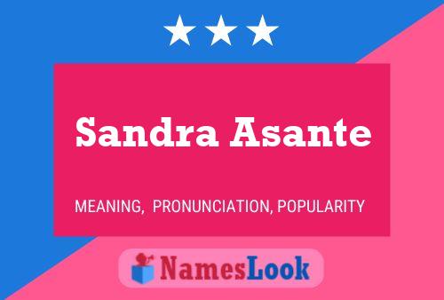 Sandra Asante Name Poster