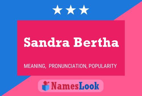 Sandra Bertha Name Poster