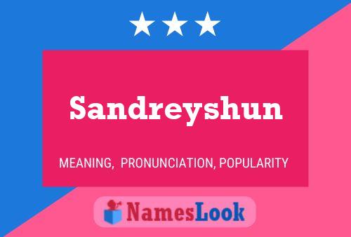 Sandreyshun Name Poster