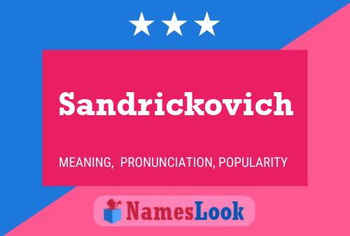 Sandrickovich Name Poster