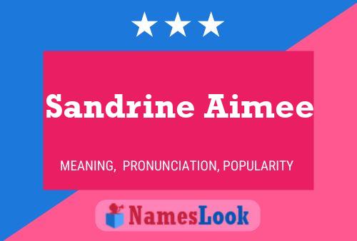 Sandrine Aimee Name Poster