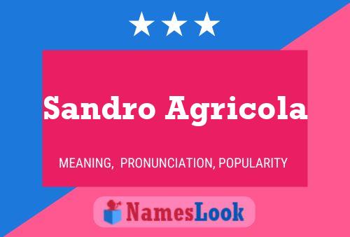 Sandro Agricola Name Poster