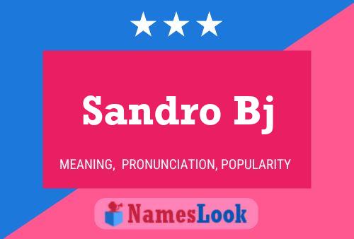 Sandro Bj Name Poster