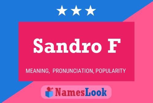 Sandro F Name Poster