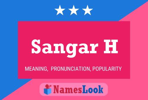 Sangar H Name Poster