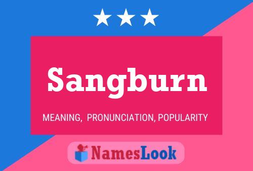 Sangburn Name Poster