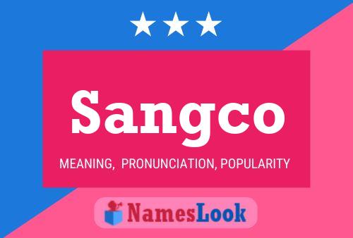 Sangco Name Poster