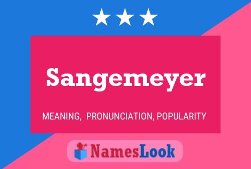 Sangemeyer Name Poster