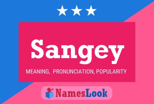 Sangey Name Poster