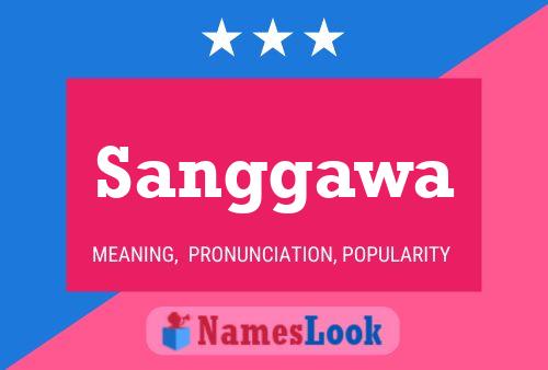 Sanggawa Name Poster