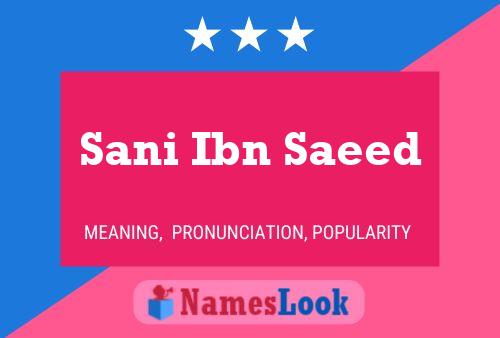 Sani Ibn Saeed Name Poster