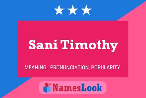 Sani Timothy Name Poster