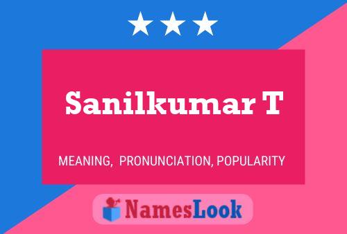 Sanilkumar T Name Poster