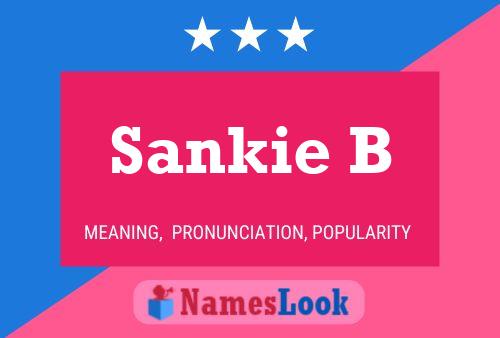 Sankie B Name Poster