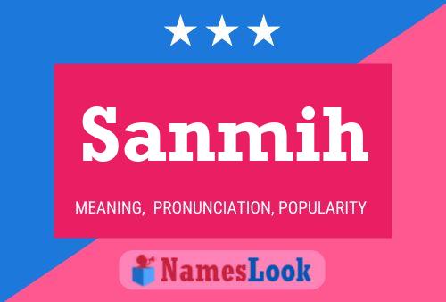 Sanmih Name Poster