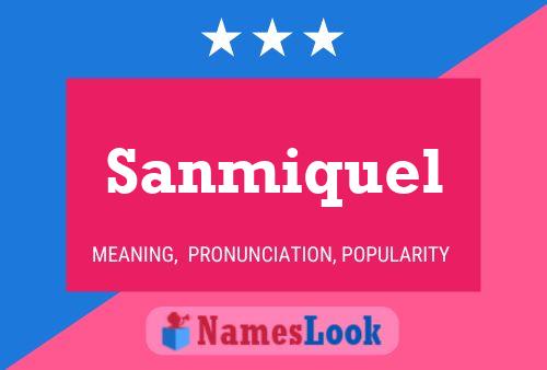 Sanmiquel Name Poster