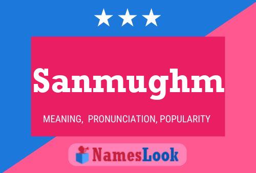 Sanmughm Name Poster