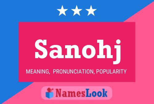 Sanohj Name Poster