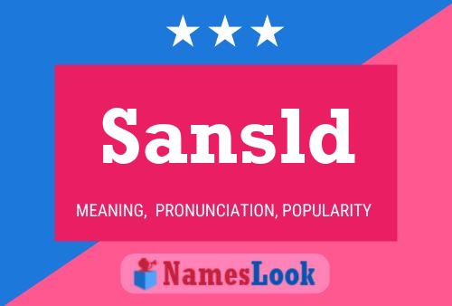 Sansld Name Poster