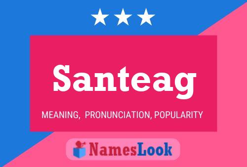 Santeag Name Poster