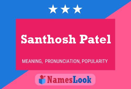 Santhosh Patel Name Poster