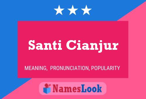 Santi Cianjur Name Poster