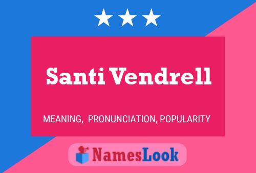 Santi Vendrell Name Poster