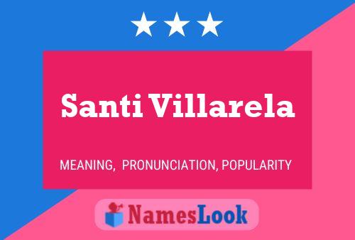 Santi Villarela Name Poster