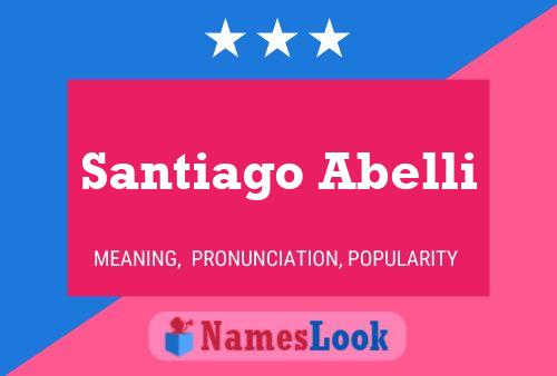 Santiago Abelli Name Poster