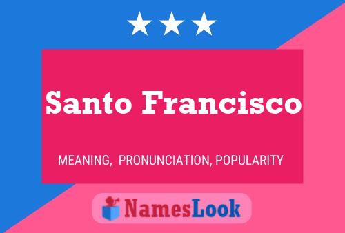 Santo Francisco Name Poster