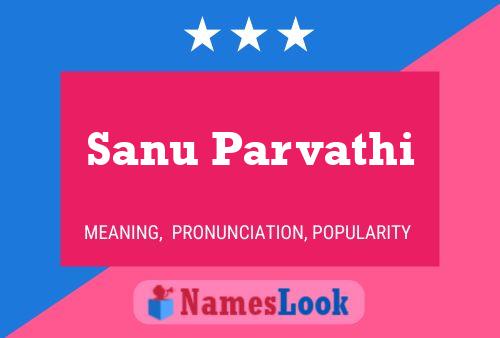 Sanu Parvathi Name Poster