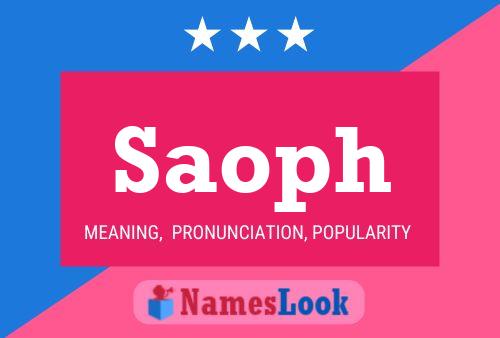 Saoph Name Poster