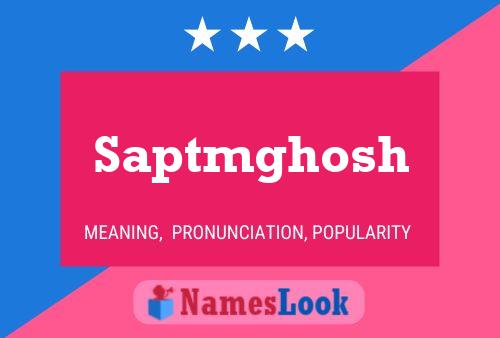 Saptmghosh Name Poster