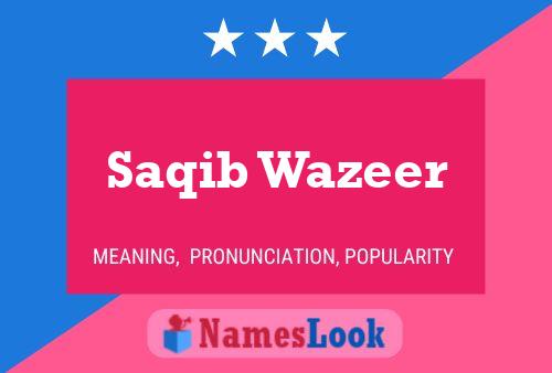 Saqib Wazeer Name Poster