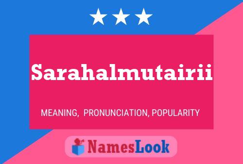 Sarahalmutairii Name Poster