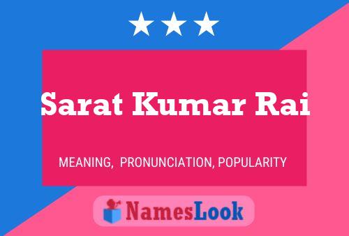 Sarat Kumar Rai Name Poster