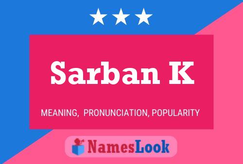 Sarban K Name Poster