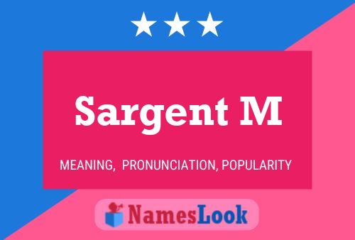 Sargent M Name Poster