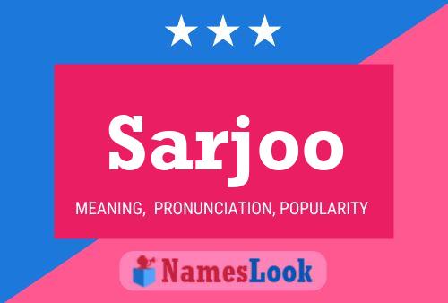 Sarjoo Name Poster