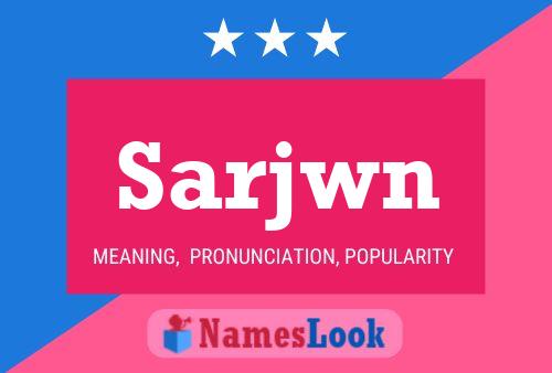 Sarjwn Name Poster