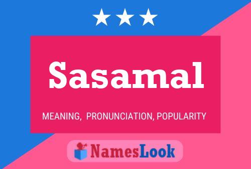 Sasamal Name Poster