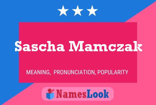 Sascha Mamczak Name Poster